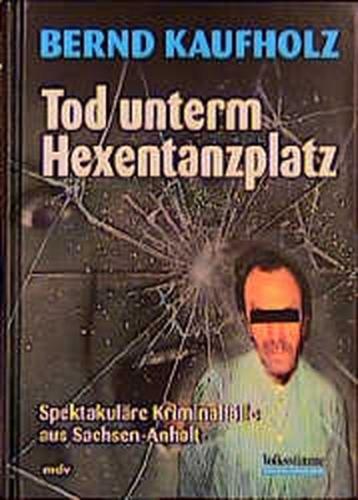 Tod unterm Hexentanzplatz 
