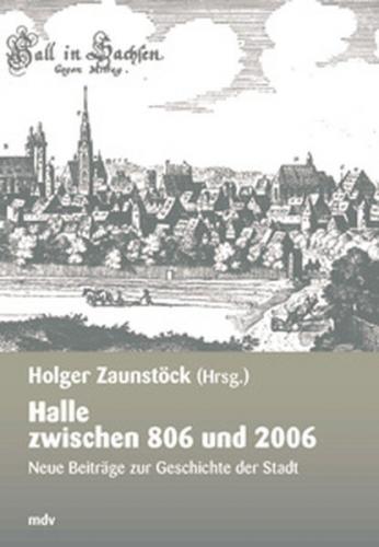 Halle zwischen 806 und 2006 