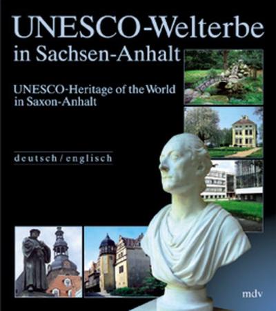 UNESCO-Welterbe in Sachsen-Anhalt 