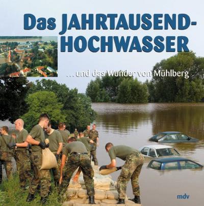 Das Jahrtausendhochwasser 
