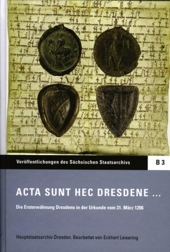 Acta sunt hec Dresdene... 
