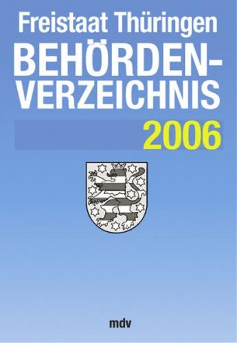 Behördenverzeichnis Freistaat Thüringen 2006 