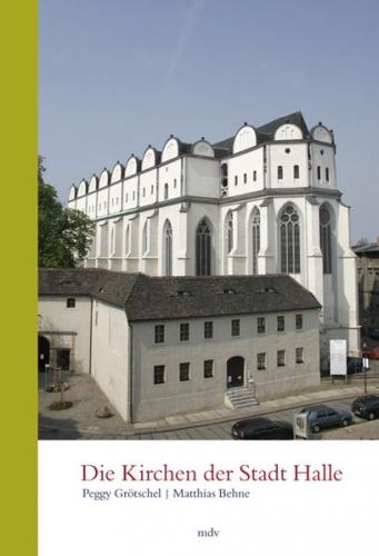 Die Kirchen der Stadt Halle 