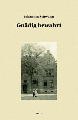 Gnädig bewahrt 