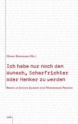 Ich habe nur noch den Wunsch, Scharfrichter oder Henker zu werden 