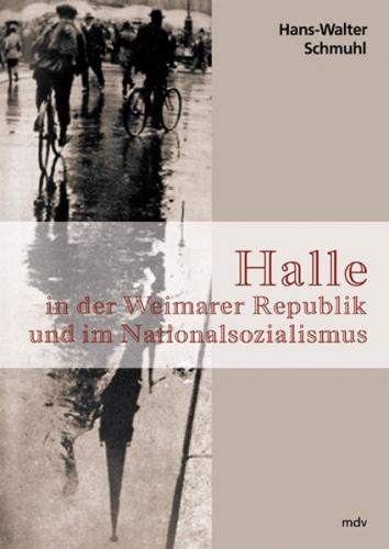 Halle in der Weimarer Republik und im Nationalsozialismus 