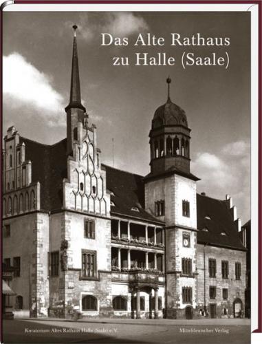 Das alte Rathaus zu Halle (Saale) 
