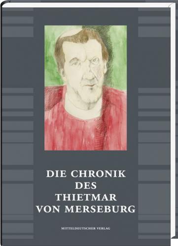 Die Chronik des Thietmar von Merseburg 