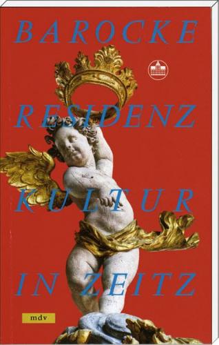 Barocke Residenzkultur in Zeitz 