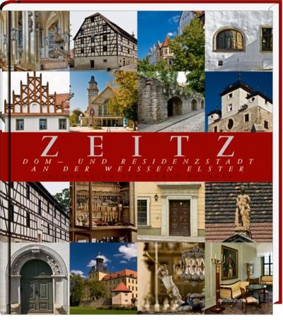 Zeitz Dom- und Residenzstadt an der Weißen Elster 