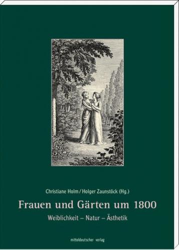 Frauen und Gärten um 1800 