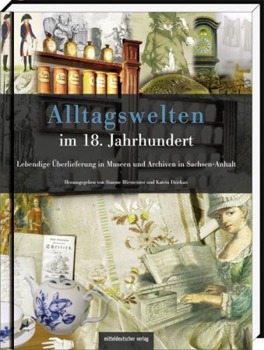 Alltagswelten im 18. Jahrhundert 