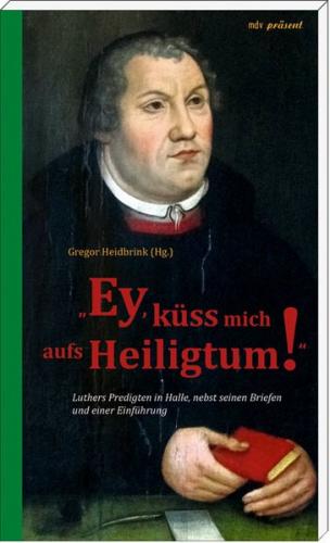 „Ey, küss mich aufs Heiligtum!“ 
