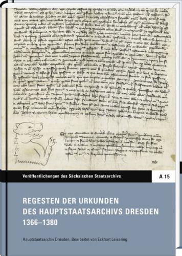 Regesten der Urkunden des Hauptstaatsarchivs Dresden 1366–1380 