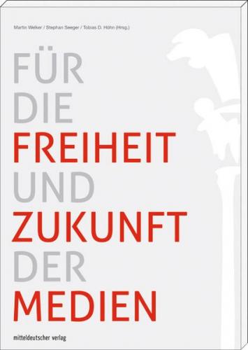Für die Freiheit und Zukunft der Medien 