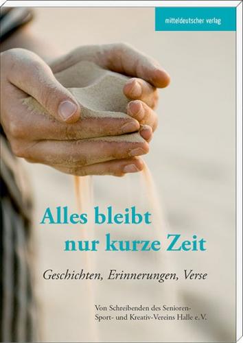 Alles bleibt nur kurze Zeit 
