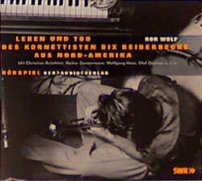 Leben und Tod des Kornettisten Bix Beiderbecke aus Nord-Amerika 