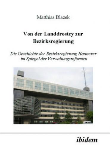 Von der Landdrostey zur Bezirksregierung 