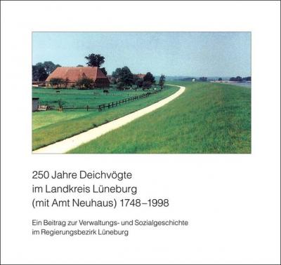 250 Jahre Deichvögte im Landkreis Lüneburg (1748-1998) 