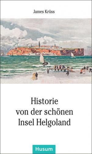 Historie von der schönen Insel Helgoland 
