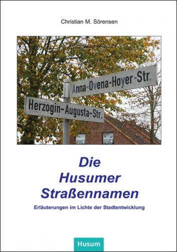 Die Husumer Straßennamen 