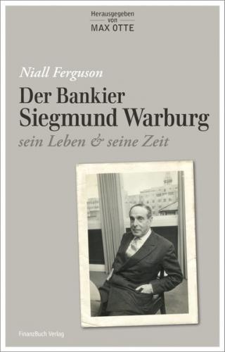 Der Bankier Siegmund Warburg 