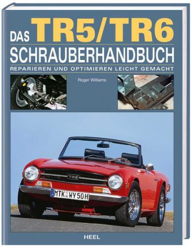 Das Triumph TR5 / TR6 Schrauberhandbuch 