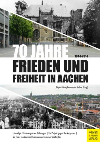 70 Jahre Frieden und Freiheit in Aachen 