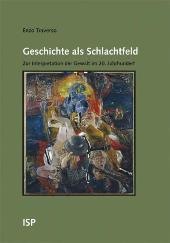 Geschichte als Schlachtfeld 