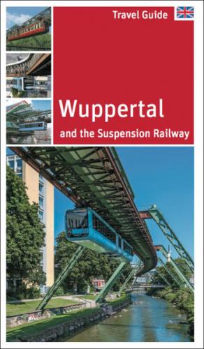 Wuppertal und die Schwebebahn 