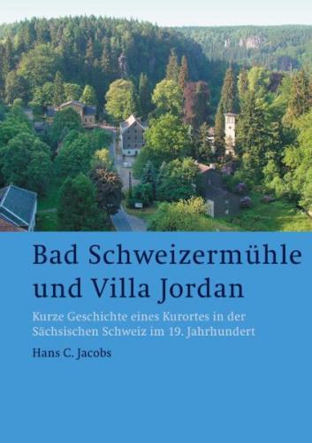 Bad Schweizermühle und Villa Jordan 