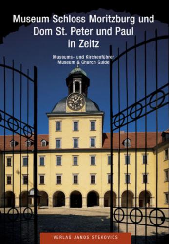 Museum Schloss Moritzburg und Dom St. Peter und Paul in Zeitz 