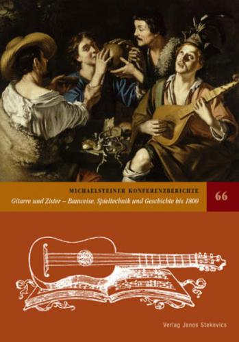 Gitarre und Zister - Bauweise, Spieltechnik und Geschichte bis 1800 