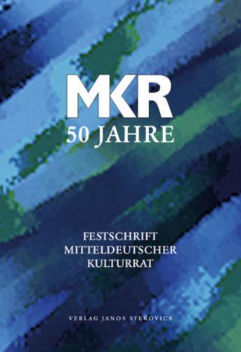 Festschrift 50 Jahre Mitteldeutscher Kulturrat 