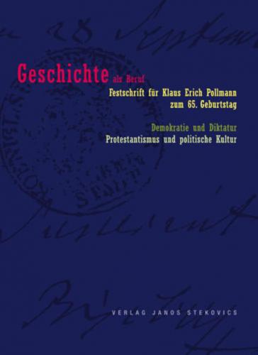 Geschichte als Beruf-Demokratie und Diktatur-Protestantismus und politische Kultur 