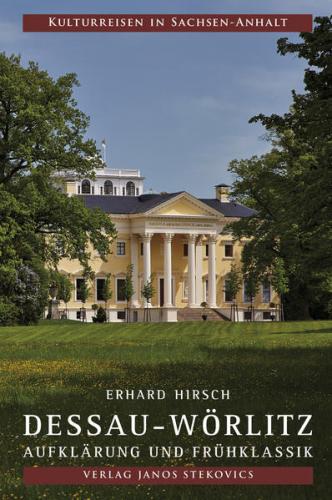 Dessau-Wörlitz Aufklärung und Frühklassik 
