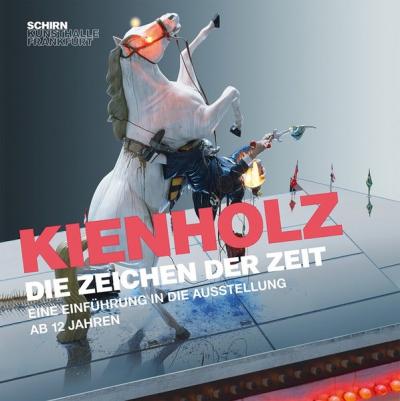 Kienholz. DieZeichen der Zeit 