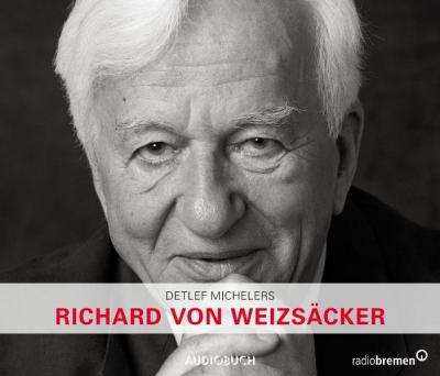 Richard von Weizsäcker (Audio-CD) 