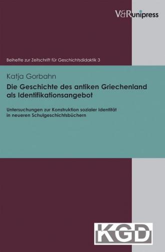 Die Geschichte des antiken Griechenland als Identifikationsangebot 