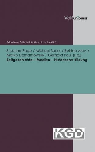 Zeitgeschichte – Medien – Historische Bildung 