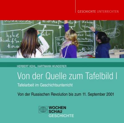 Von der Quelle zum Tafelbild I. Tafelarbeit im Geschichtsunterricht (Audio-Mp3) 