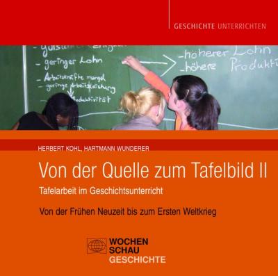 Von der Quelle zum Tafelbild II. Tafelarbeit im Geschichtsunterricht, CD (Audio-Mp3) 