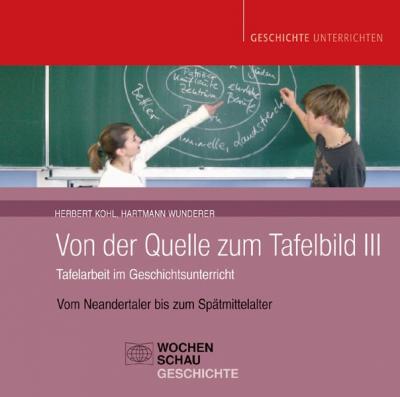 Das Tafelbild im Geschichtsunterricht, Band III (Audio-Mp3) 