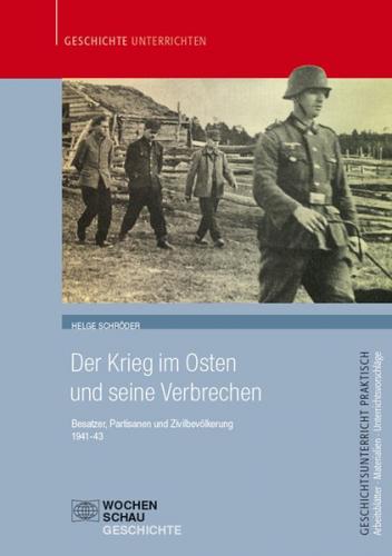 Der Krieg im Osten und seine Verbrechen 