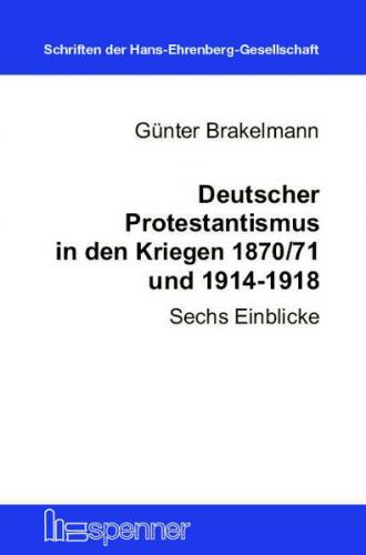 Deutscher Protestantismus in den Kriegen 1870/71 und 1914-1918. 