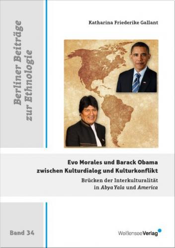 Evo Morales und Barack Obama zwischen Kulturdialog und Kulturkonflikt 