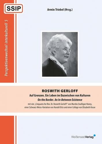 Roswith Gerloff - Auf Grenzen. Ein Leben im Dazwischen von Kulturen 