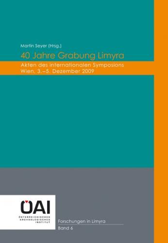 40 Jahre Grabung Limyra. 