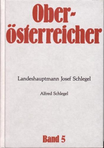 Oberösterreicher. Lebensbilder zur Geschichte Oberösterreichs / Oberösterreicher. Lebensbilder zur Geschichte Oberösterreichs 