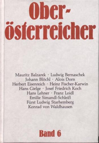 Oberösterreicher. Lebensbilder zur Geschichte Oberösterreichs / Oberösterreicher. Lebensbilder zur Geschichte Oberösterreichs 